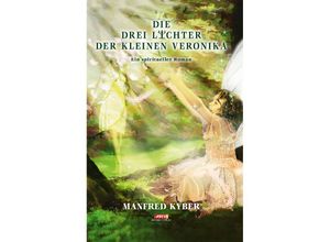 9783895396335 - Die Drei Lichter der kleinen Veronika - Manfred Kyber Kartoniert (TB)