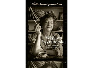 9783895611995 - Nichts kommt zweimal vor Wislawa Szymborska - Marta Kijowska Kartoniert (TB)