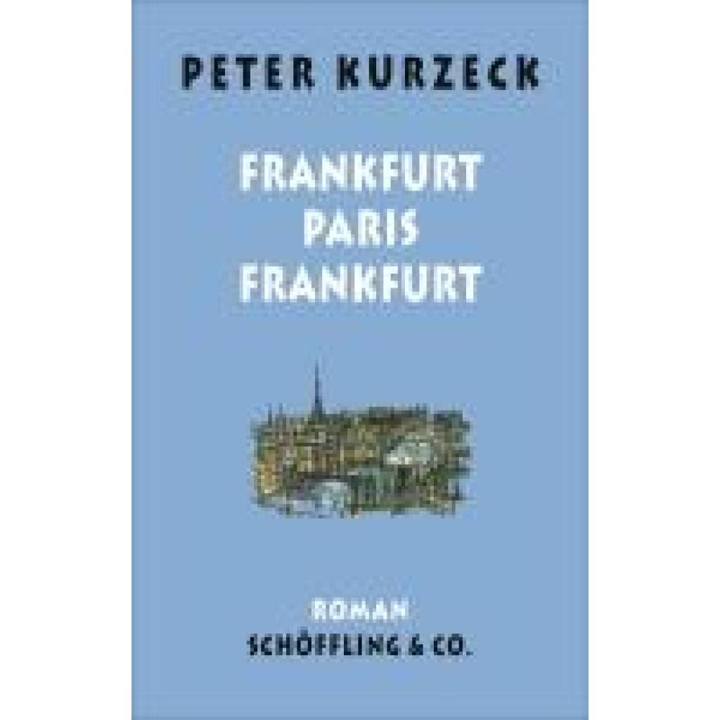 9783895616945 - Kurzeck Peter Frankfurt - Paris - Frankfurt