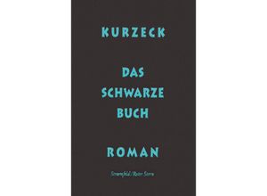 9783895616969 - Das schwarze Buch - Peter Kurzeck Gebunden