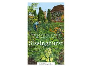 9783895617096 - Sissinghurst - Harold Nicolson Vita Sackville-West Gebunden