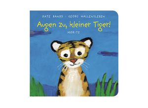 9783895652028 - Augen zu kleiner Tiger! - Kate Banks Pappband