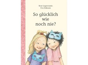 9783895653902 - Rose Lagercrantz - GEBRAUCHT So glücklich wie noch nie? (Dunne-Reihe) - Preis vom 02082023 050232 h