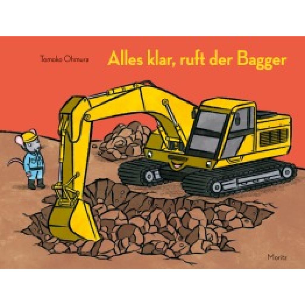 9783895654633 - Ohmura Tomoko Alles klar ruft der Bagger