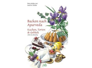 9783895663246 - Backen nach Ayurveda - Kuchen Torten & Gebäck - Petra Müller-Jani Joachim Skibbe Gebunden