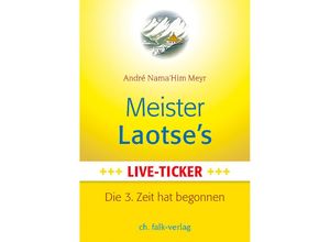 9783895682797 - Meister Laotses Live-Ticker - André Namahim Meyr Kartoniert (TB)