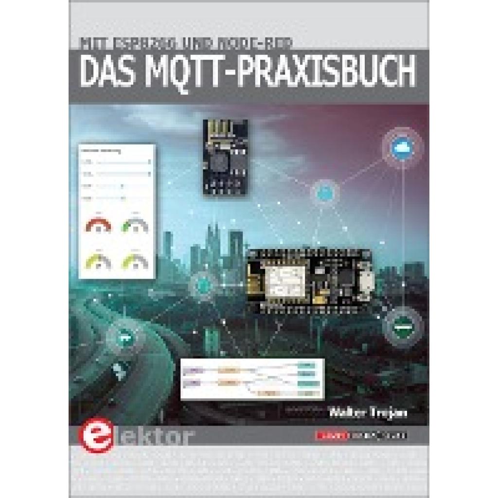 9783895763243 - Walter Trojan Das MQTT-Praxisbuch