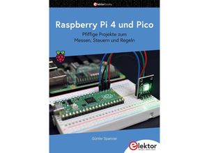 9783895765698 - Raspberry Pi 4 und Pico - Günter Spanner