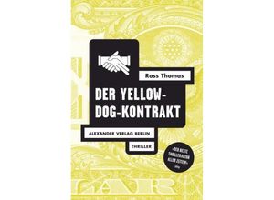 9783895812255 - Ross-Thomas-Edition   Der Yellow-Dog-Kontrakt - Ross Thomas Kartoniert (TB)