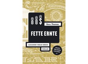 9783895813177 - Ross-Thomas-Edition   Fette Ernte - Ross Thomas Kartoniert (TB)