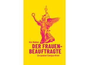 9783895816130 - Der Frauenbeauftragte - Kim Wakker Kartoniert (TB)