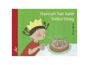 9783896034700 - Hannah   Hannah hat bald Geburtstag - Elinor Weise Pappband