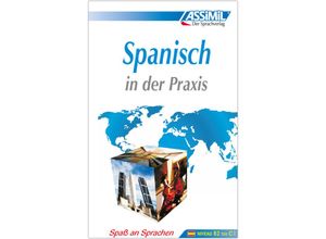 9783896250377 - Assimil Spanisch in der Praxis (für Fortgeschrittene) ASSiMiL Spanisch in der Praxis - Lehrbuch - Niveau B2-C1 Gebunden