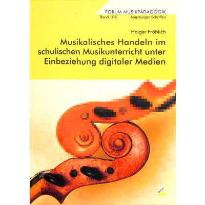 9783896398444 - Musikalisches Handeln im schulischen Musikunterricht unter Einbeziehung digitaler Medien