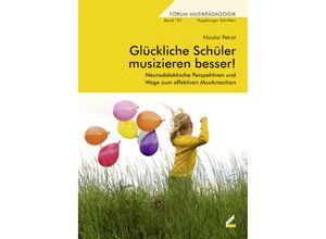 9783896399342 - Glückliche Schüler musizieren besser! - Nicolai Petrat Kartoniert (TB)