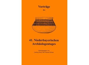 9783896462695 - Vorträge des Niederbayerischen Archäologentages   Vorträge des 41 Niederbayerischen Archäologentages Taschenbuch