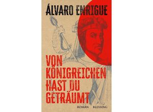 9783896677501 - Von Königreichen hast du geträumt - Álvaro Enrigue Gebunden