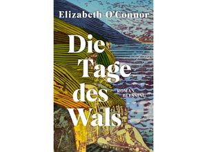 9783896677532 - Die Tage des Wals - Elizabeth OConnor Gebunden