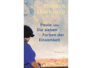 9783896677570 - Paula oder Die sieben Farben der Einsamkeit - Stephan Abarbanell Gebunden