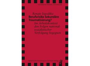 9783896709752 - Berufsrisiko Sekundäre Traumatisierung? - Renate Jegodtka Kartoniert (TB)