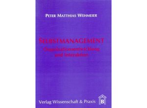 9783896731289 - Selbstmanagement - Matthias Wehmeier Peter Matthias Wehmeier Kartoniert (TB)