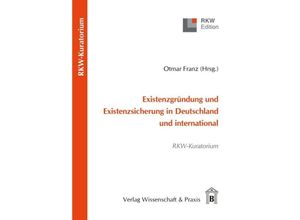 9783896736635 - RKW-Edition   Existenzgründung und Existenzsicherung in Deutschland und international Kartoniert (TB)