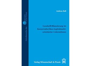 9783896737212 - Goodwill-Bilanzierung im Konzernabschluss kapitalmarktorientierter Unternehmen - Andreas Boll Kartoniert (TB)