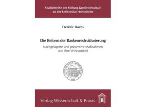 9783896737335 - Die Reform der Bankenrestrukturierung - Frederic Dachs Kartoniert (TB)