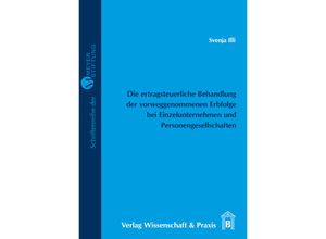 9783896737359 - Die ertragsteuerliche Behandlung der vorweggenommenen Erbfolge bei Einzelunternehmen und Personengesellschaften - Svenja Illi Kartoniert (TB)