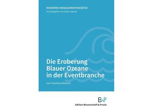 9783896737946 - Die Eroberung Blauer Ozeane in der Eventbranche - Chenhao Dietrich Kartoniert (TB)