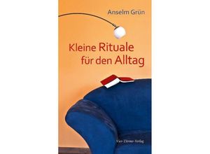 9783896805416 - Kleine Rituale für den Alltag - Anselm Grün Gebunden