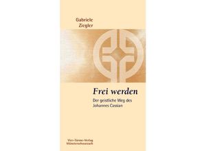 9783896805782 - Frei werden - Gabriele Ziegler Kartoniert (TB)