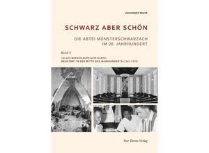 9783896808677 - Schwarz aber schön - Die Abtei Münsterschwarzach im 20 JahrhundertBd5 - Johannes Mahr Gebunden