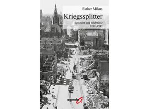 9783896888129 - Kriegssplitter - Esther Mikus Kartoniert (TB)