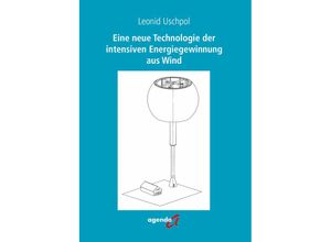 9783896888297 - Eine neue Technologie der intensiven Energiegewinnung aus Wind - Leonid Uschpol Kartoniert (TB)