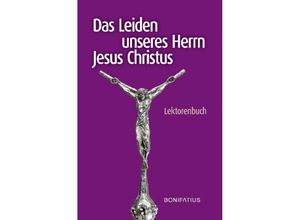 9783897107366 - Das Leiden unseres Herrn Jesus Christus Gebunden