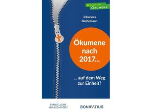 9783897107540 - Ökumene nach 2017 - auf dem Weg zur Einheit? - Johannes Oeldemann Kartoniert (TB)