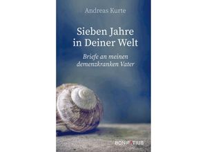 9783897108165 - Sieben Jahre in Deiner Welt - Andreas Kurte Kartoniert (TB)