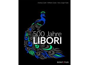 9783897108745 - 500 Jahre Libori - Andreas Gaidt Wilhelm Grabe Hans Jürgen Rade Gebunden