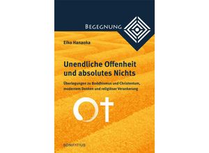 9783897109018 - Unendliche Offenheit und absolutes Nichts - Eiko Hanaoka Kartoniert (TB)