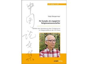 9783897335844 - He Guanghu als engagierter Religionswissenschaftler - Katja Wengenmayr Kartoniert (TB)