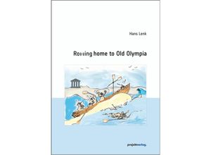 9783897335974 - Rowing home to Old Olympia - Hans Lenk Kartoniert (TB)