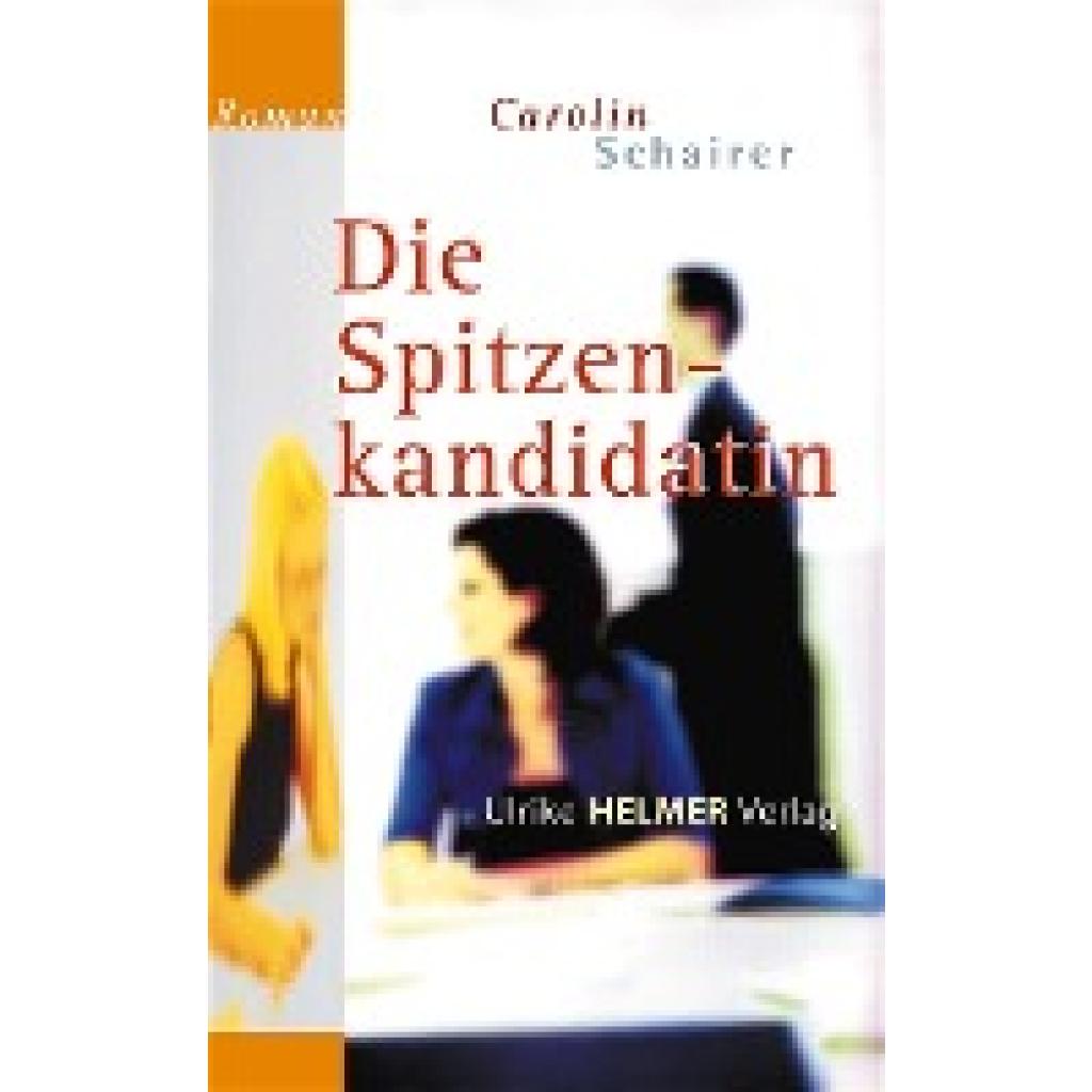 9783897411920 - Schairer Carolin Die Spitzenkandidatin