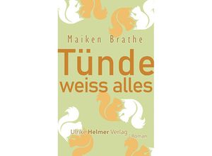 9783897414716 - Tünde weiss alles - Maiken Brathe Kartoniert (TB)