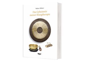 9783897587151 - Das Geheimnis meiner Klangtherapie - Walter Häfner Gebunden