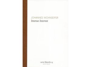 9783897704930 - Intense Interest - Johannes Wohnseifer Kartoniert (TB)