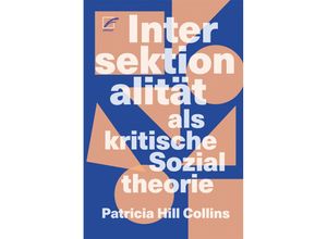 9783897712089 - Intersektionalität als kritische Sozialtheorie - Patricia Hill Collins Kartoniert (TB)