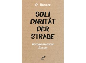 9783897713925 - Solidarität der Straße - D Hunter Kartoniert (TB)