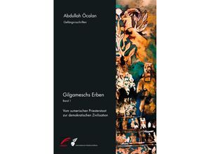 9783897714939 - Gefängnisschriften   Gilgameschs ErbenBd1 - Abdullah Öcalan Gebunden