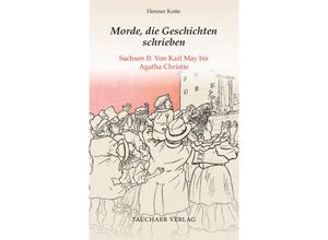 9783897723191 - Morde die Geschichten schrieben - Henner Kotte Gebunden